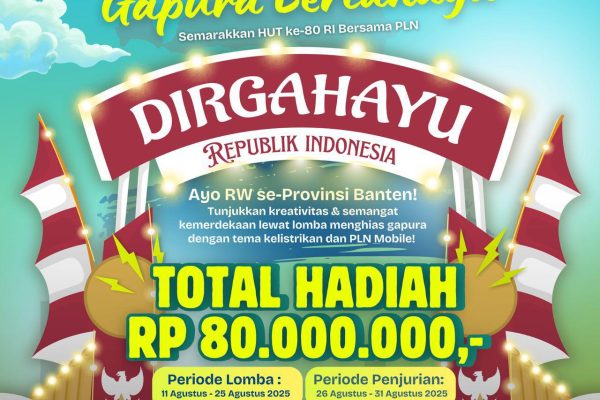 Meriahkan Kemerdekaan RI, PLN UID Banten Gelar Lomba Gapura Bercahaya Berhadiah Puluhan Juta Rupiah